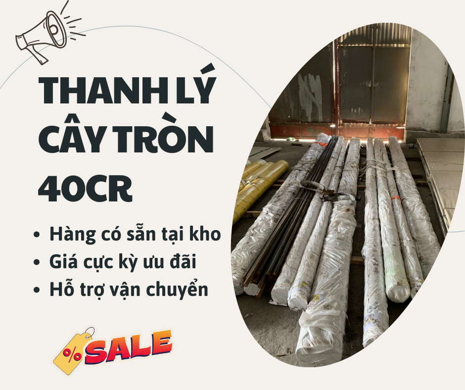 Thanh lý cây trong 40Cr - Unico Steel